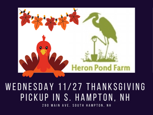 Thanksgiving Pick Up Wednesday 11/27  in South Hampton, NH 10 to 1PM